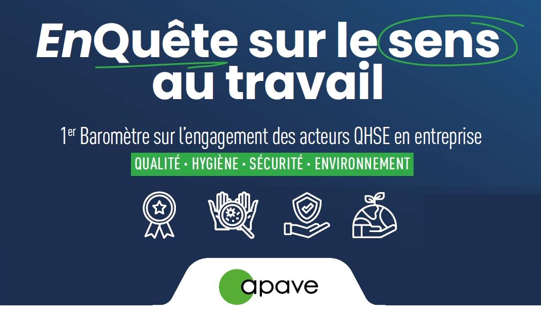 Enquête sur le sens du travail (APAVE) pour les acteurs QHSE.